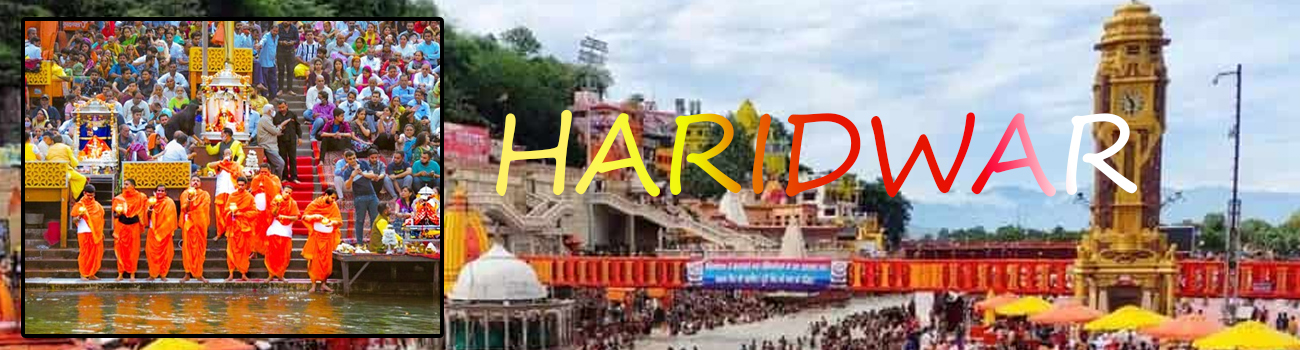 Haridwar Tourism - Divine City in Uttarakhand